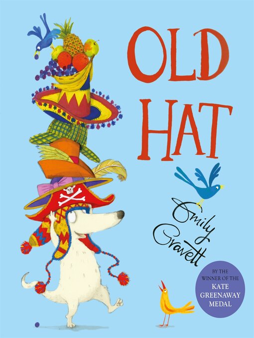 Title details for Old Hat by Emily Gravett - Wait list